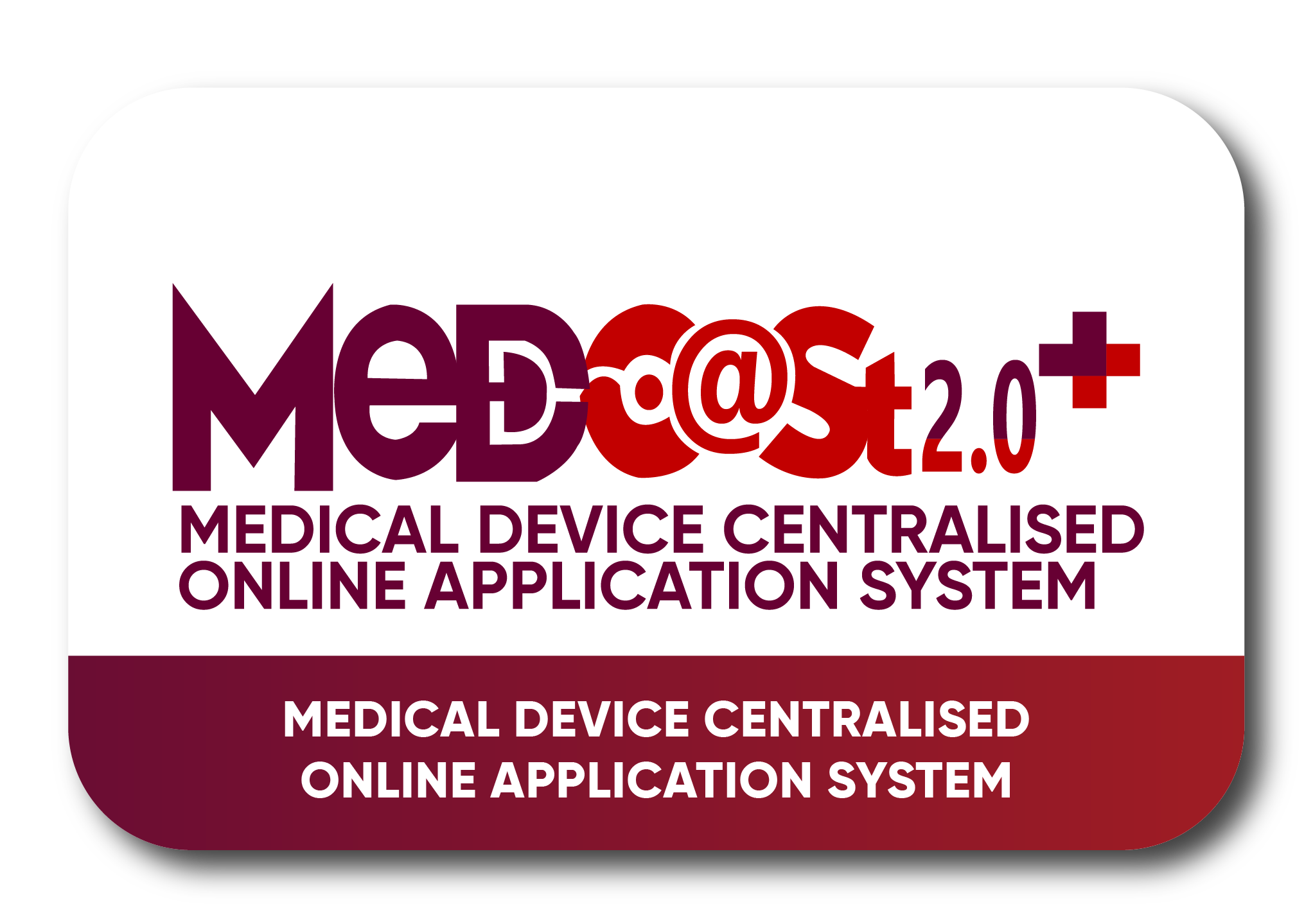 Medical Device Centralised Online Application System 2.0 (MEDCAST 2.0+)